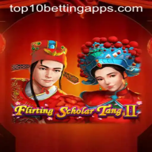 Exploring the World of FlirtingScholarTangII and Discovering the Top 10 Betting Apps